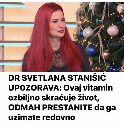 DR SVETLANA STANIŠIĆ UPOZORAVA: Ovaj vitamin ozbiljno skraćuje život, ODMAH PRESTANITE da ga uzimate redovno