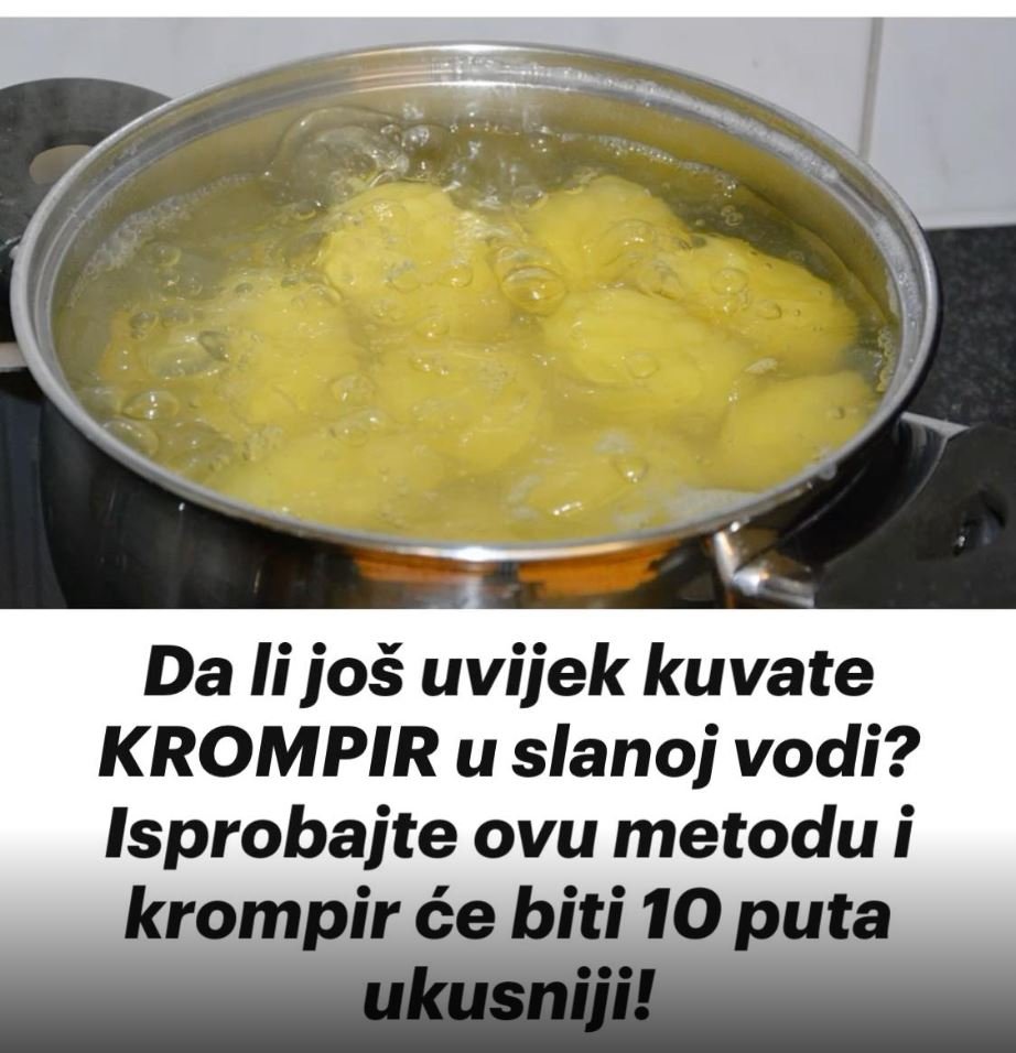 Da li još uvijek kuvate KROMPIR u slanoj vodi? Isprobajte ovu metodu i krompir će biti 10 puta ukusniji!