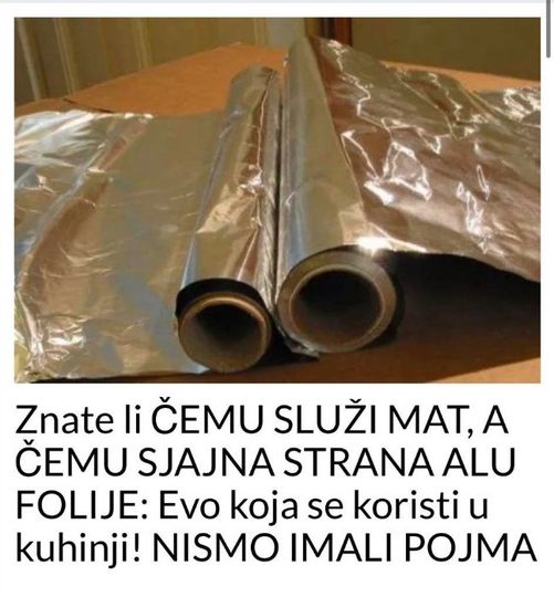 Znate li ČEMU SLUŽI MAT, A ČEMU SJAJNA STRANA ALU FOLIJE: Evo koja se koristi u kuhinji! NISMO IMALI POJMA
