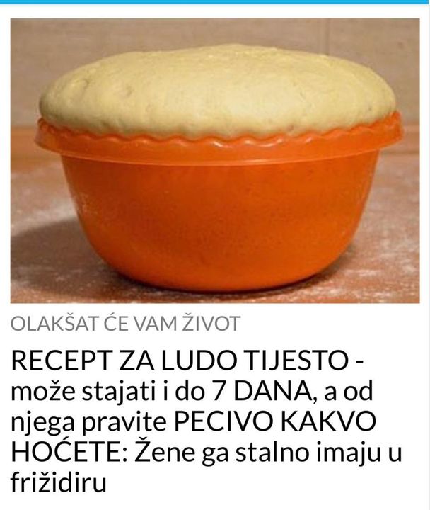 RECEPT ZA LUDO TIJESTO – može stajati i do 7 DANA, a od njega pravite PECIVO KAKVO HOĆETE: Žene ga stalno imaju u frižidiru