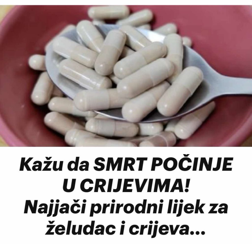 Kažu da SMRT POČINJE U CRIJEVIMA! Najjači prirodni lijek za želudac i crijeva