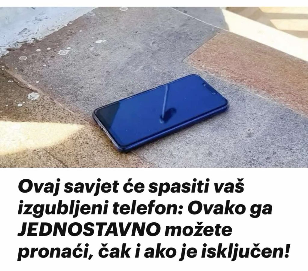 Ovaj savjet će spasiti vaš izgubljeni telefon: Ovako ga JEDNOSTAVNO možete pronaći, čak i ako je isključen!
