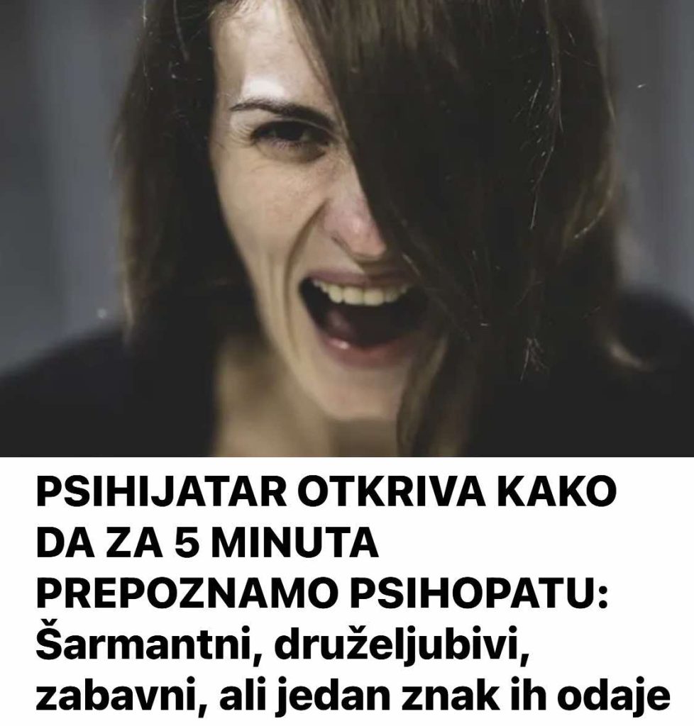 PSIHIJATAR OTKRIVA KAKO DA ZA 5 MINUTA PREPOZNAMO PSIHOPATU: Šarmantni, druželjubivi, zabavni, ali jedan znak ih odaje