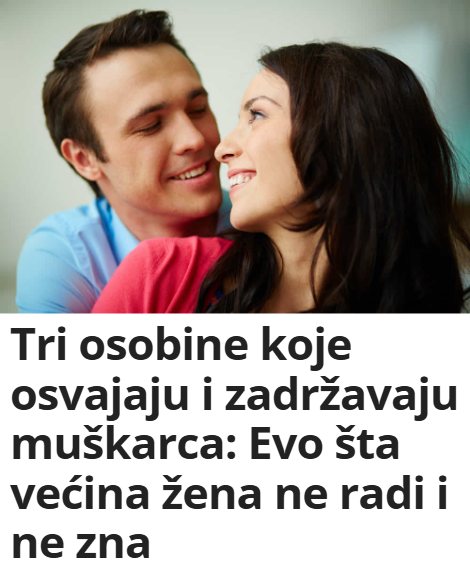 Tri osobine koje osvajaju i zadržavaju muškarca: Evo šta većina žena ne radi i ne zna