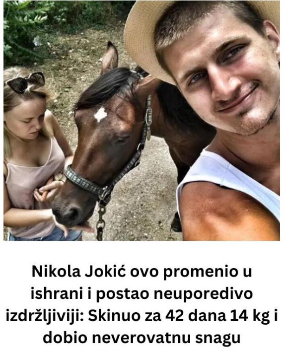 Nikola Jokić ovo promenio u ishrani i postao neuporedivo izdržljiviji: Skinuo za 42 dana 14 kg i dobio neverovatnu snagu
