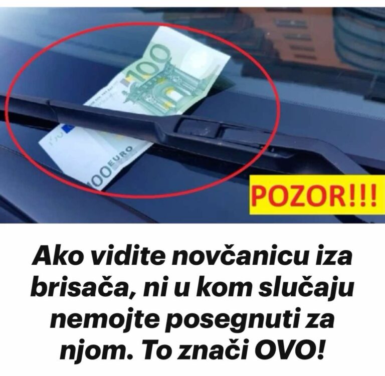 Ako vidite NOVČANICU iza brisača, ni u kom slučaju NEMOJTE POSEGNUTI ZA NJOM. To znači OVVO!
