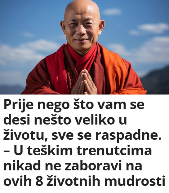 Prije nego što vam se desi nešto veliko u životu, sve se raspadne. – U teškim trenutcima nikad ne zaboravi na ovih 8 životnih mudrosti