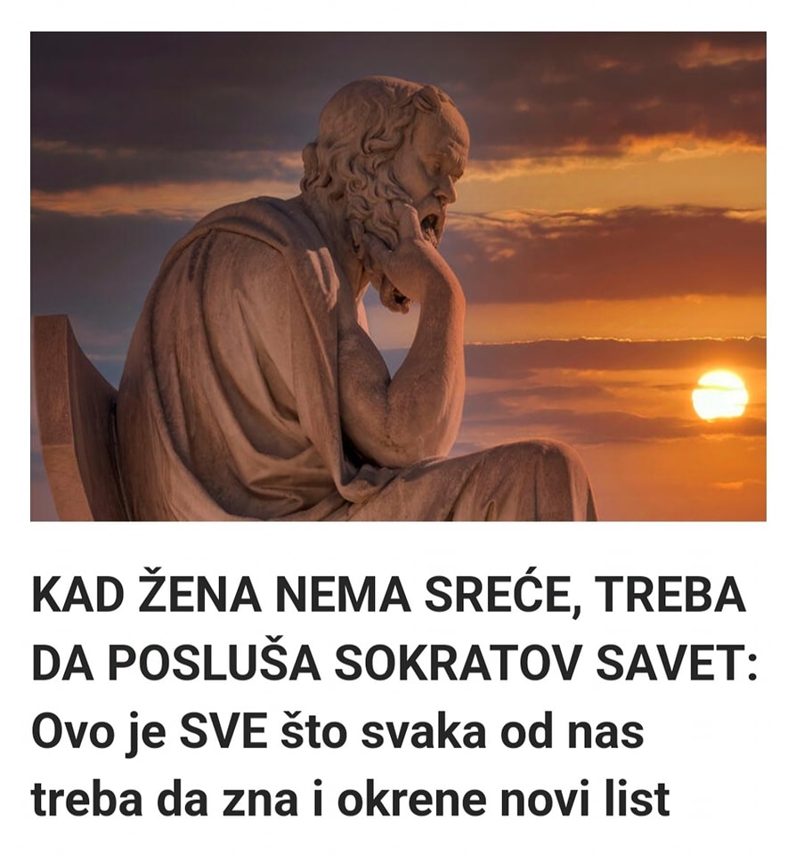 KAD ŽENA NEMA SREĆE, TREBA DA POSLUŠA SOKRATOV SAVET: Ovo je SVE što svaka od nas treba da zna i okrene novi list
